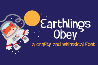 Earthlings Obey: A Crafty, Whimsical Font for Handmade Sellers and Printables Creators