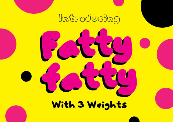 FattyFatty: A Bold Display Font with Personality